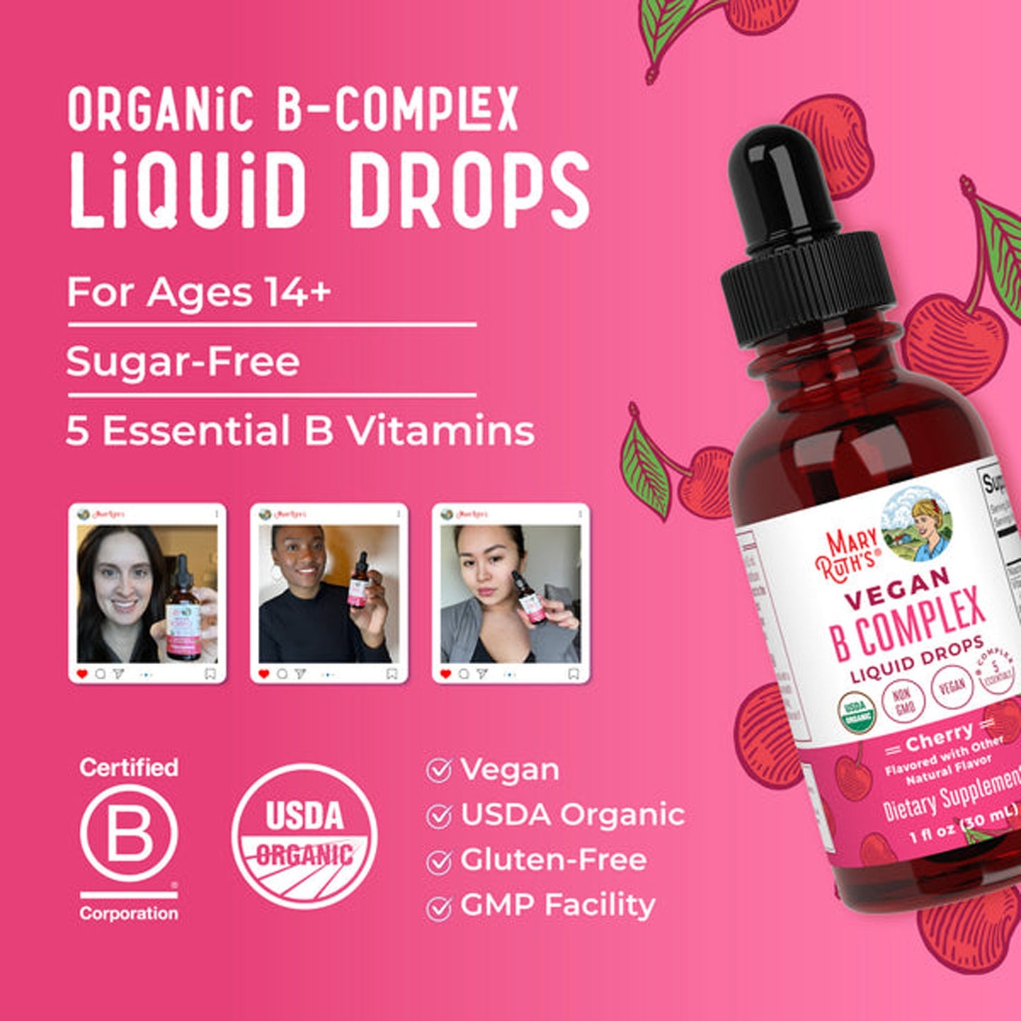 Dietary Supplement Mary Ruth's® Vegan B-Complex Niacin / Vitamin B6 / Folate / B12 / Biotin 2 mg - 2 mg - 400 mcg - 1,500 mcg - 2,500 mcg Strength Drop 1 oz. Cherry Flavor