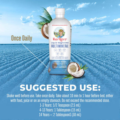 Dietary Supplement Mary Ruth's® Liquid Nighttime Multimineral Vitamin C / D / Calcium / Magnesium 1 mg - 1.7 mcg - 60 mg - 10 mg Strength Liquid 30 oz. Coconut Flavor