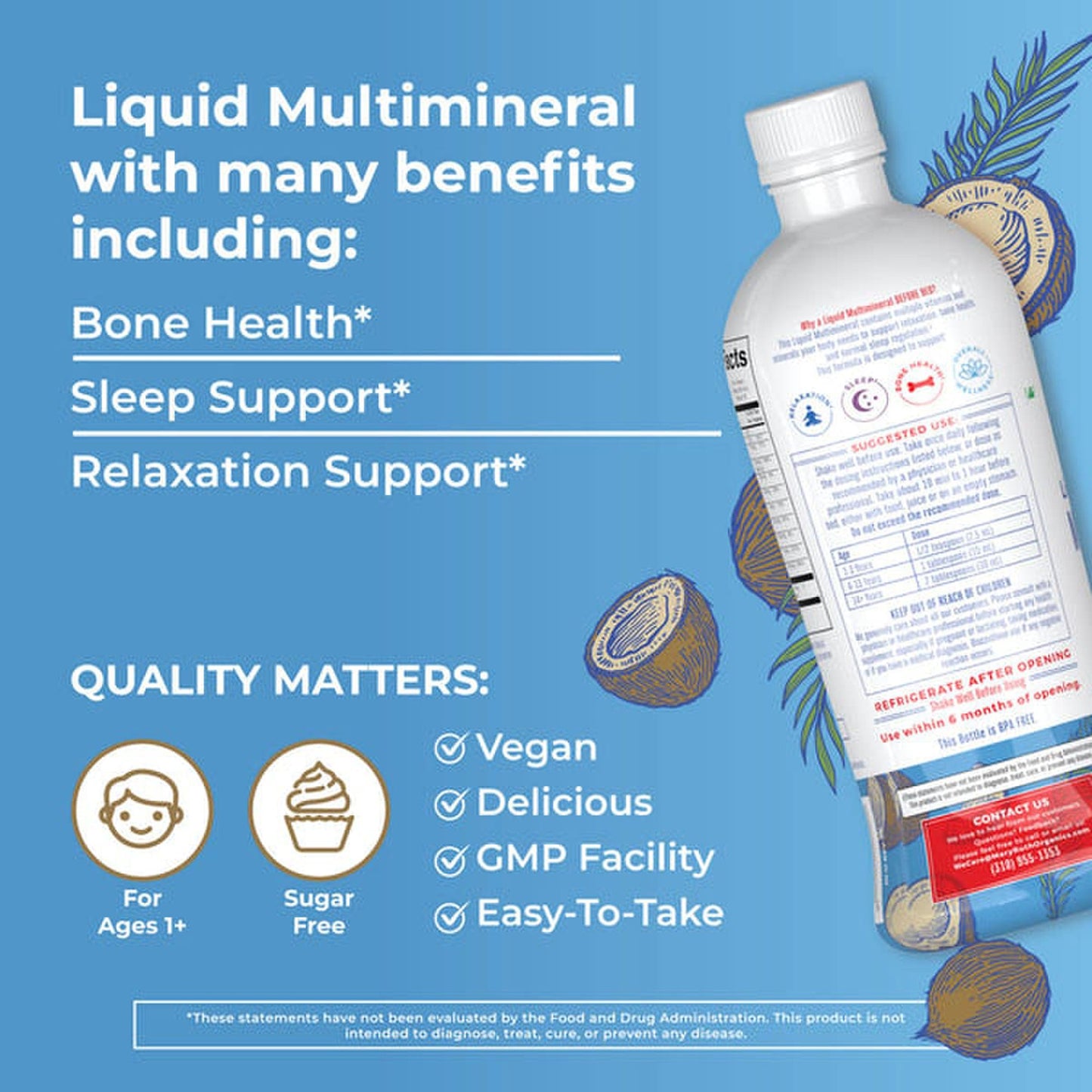 Dietary Supplement Mary Ruth's® Liquid Nighttime Multimineral Vitamin C / D / Calcium / Magnesium 1 mg - 1.7 mcg - 60 mg - 10 mg Strength Liquid 30 oz. Coconut Flavor